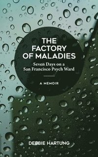 bokomslag Factory of Maladies