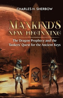 Charles H Sherbow - Mankind's New Beginning, Häftad