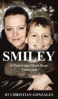 Smiley: A Poetry and Short Story Collection 1