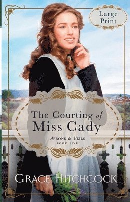 Courting of Miss Cady