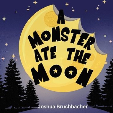 bokomslag A Monster Ate The Moon