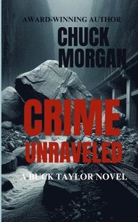 bokomslag Crime Unraveled, A Buck Taylor Novel