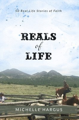 bokomslag Reals of Life: 50 Real-Life Stories of Faith (color interior)