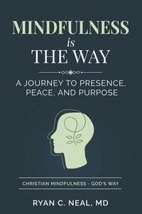 bokomslag Mindfulness Is the Way