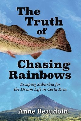 bokomslag Truth of Chasing Rainbows