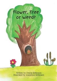 bokomslag Flower, Tree, or Weed?