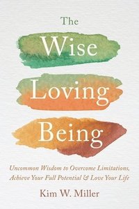 bokomslag Wise Loving Being