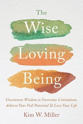 bokomslag Wise Loving Being
