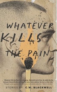 bokomslag Whatever Kills the Pain