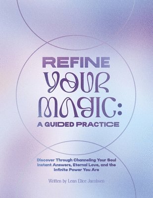 bokomslag Refine Your Magic: A Guided Practice