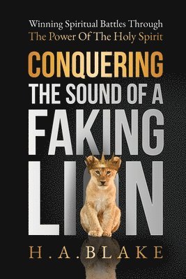 bokomslag Conquering The Sound Of A Faking Lion