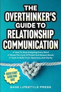 bokomslag Overthinker's Guide To Relationship Communication