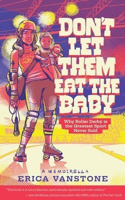 Erica Vanstone, Michelle Kicherer - Don't Let Them Eat the Baby, Häftad