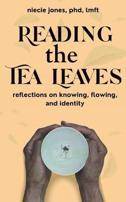 Reading the Tea Leaves 1