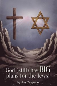 bokomslag God (still) Has BIG Plans for the Jews