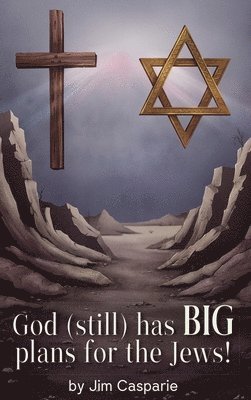 bokomslag God (still) Has BIG Plans for the Jews