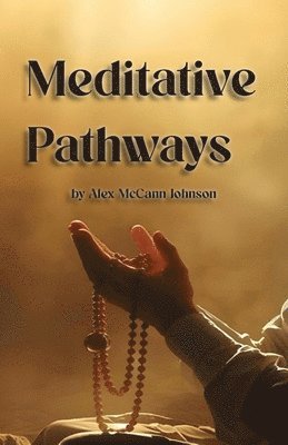 Alex M Johnson - Meditative Pathways, Häftad