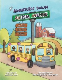 bokomslag Adventures Down Autism Avenue - A Trip to the Farm: A Story for Kids to Learn About Acceptance, Inclusion, and Friendship