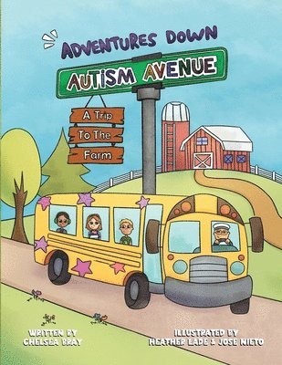 bokomslag Adventures Down Autism Avenue - A Trip to the Farm: A Story for Kids to Learn About Acceptance, Inclusion, and Friendship