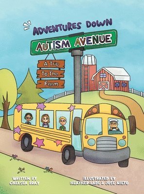 Adventures Down Autism Avenue - A Trip to the Farm: A Story for Kids to Learn About Acceptance, Inclusion, and Friendship 1