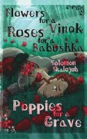 bokomslag Flowers for a Vinok, Roses for a Babushka, Poppies for a Grave