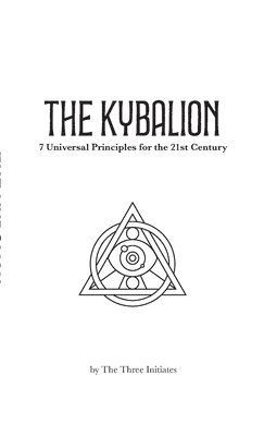 Kevin Smith, The Three Initiates, Kevin Smith - Kybalion Modern English - Edition 1, Häftad