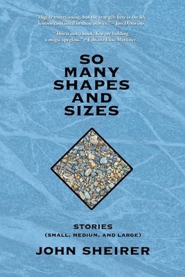 So Many Shapes and Sizes: Stories (Small, Medium, and Large)
