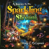 bokomslag Bennys Brave Adventures - A Journey to the Sparkling Stream