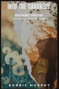bokomslag Into the Darkness Bonnie's Journey Volume Four
