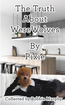 Bobbie Murphy, Briana Ellis - Truth About Werewolves, Häftad