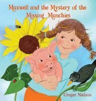 Ginger Nielson - Maxwell and the Mystery of the Missing Munchies, Inbunden