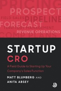 bokomslag Startup CRO: A Field Guide to Starting Up Your Company's Sales Function