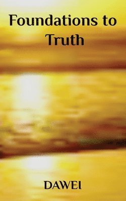 Foundations to Truth 1