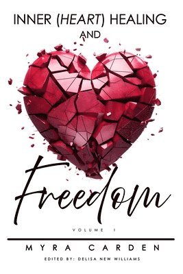 Inner (Heart) Healing & Freedom 1