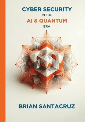 Cybersecurity in the AI & Quantum Era 1