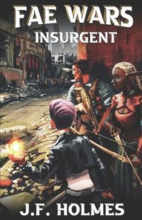 bokomslag The Fae Wars: Insurgent