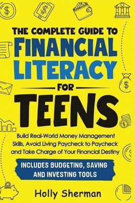 bokomslag The Complete Guide to Financial Literacy for Teens