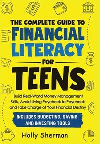 bokomslag The Complete Guide to Financial Literacy for Teens