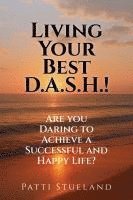 bokomslag Living your Best D.A.S.H.