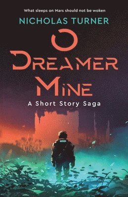 O Dreamer Mine 1