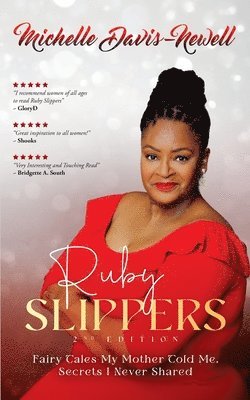 Ruby Slippers: Fairy Tales My Mother Told Me, Secrets I Never Shared 1