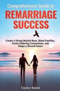 bokomslag Comprehensive Guide to Remarriage Success