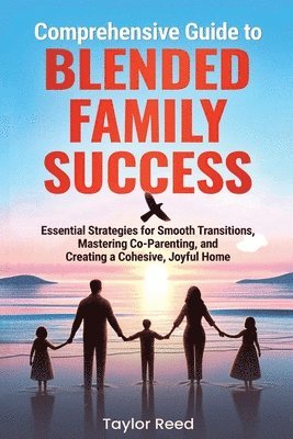 bokomslag Comprehensive Guide to Blended Family Success