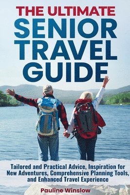 Pauline Winslow - Ultimate Senior Travel Guide, Häftad