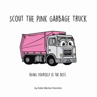 bokomslag Scout the Pink Garbage Truck