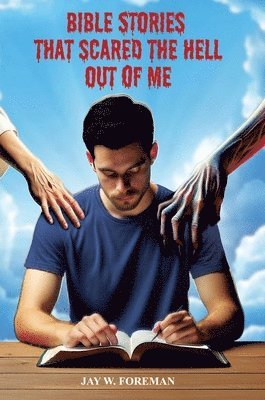 Bible Stories that Scared the Hell out of Me