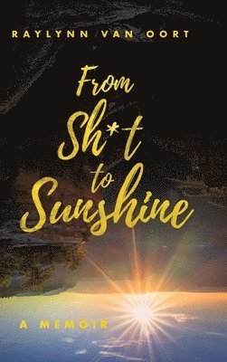 From Sh*t to Sunshine 1