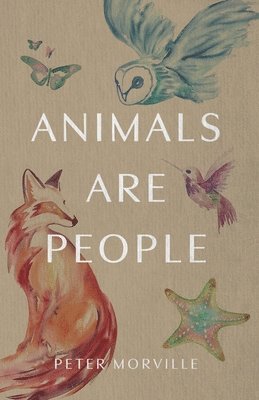 Peter Morville - Animals Are People, Häftad