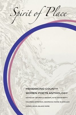 bokomslag Spirit of Place: Mendocino County Women Poets Anthology