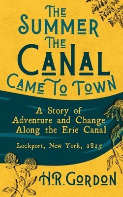 Summer the Canal Came to Town